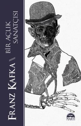 Franz Kafka-Bir Açlık Sanatçısı