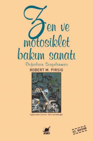 Zen ve Motosiklet Bakım Sanatı Değerlerin Sorgulanması