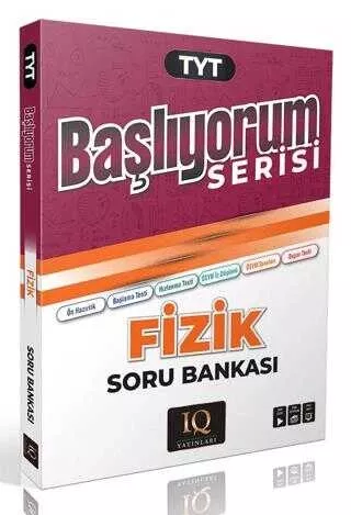 IQ BAŞLIYORUM SERİSİ TYT FİZİK SORU BANKASI 2025-26 YENİ