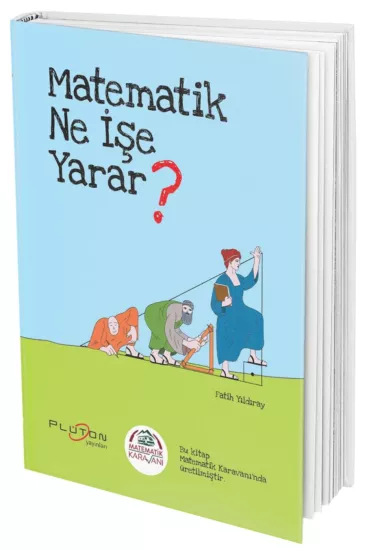 KR AKADEMİ Matematik Karavanı Matematik Ne İşe Yarar? Plüton Yayınları