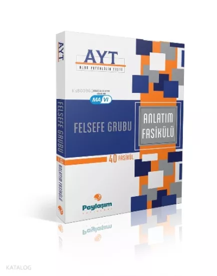  Paylaşım AYT Felsefe Grubu Konu Anlatım Fasikülü