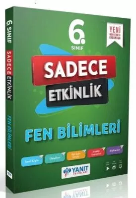 YANIT 6. SINIF FEN BİLİMLERİ SADECE ETKİNLİK 2025-26 YENİ MÜFREDAT