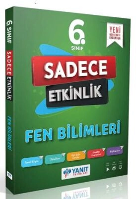 YANIT 6. SINIF FEN BİLİMLERİ SADECE ETKİNLİK 2025-26 YENİ MÜFREDAT